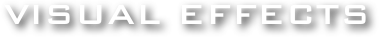 VISUAL EFFECTS